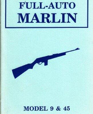 خرید و دانلود نسخه کامل کتاب Full-Auto Marlin Model 9 & 45 Manual