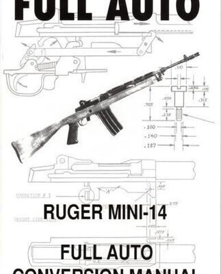 خرید و دانلود نسخه کامل کتاب Full Auto Ruger Mini-14 Conversion Manual