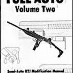 خرید و دانلود نسخه کامل کتاب Full Auto Volume 2: Semi-Auto UZI Modification Manual