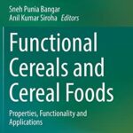 خرید و دانلود نسخه کامل کتاب Functional Cereals and Cereal Foods: Properties, Functionality and Applications
