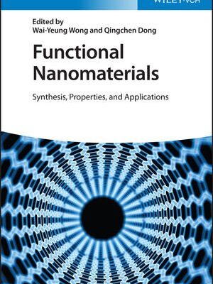 خرید و دانلود نسخه کامل کتاب Functional Nanomaterials: Synthesis, Properties, and Applications