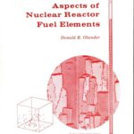 خرید و دانلود نسخه کامل کتاب Fundamental Aspects of Nuclear Reactor Fuel Elements (Tid 26711 P1)