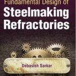 خرید و دانلود نسخه کامل کتاب Fundamental Design of Steelmaking Refractories