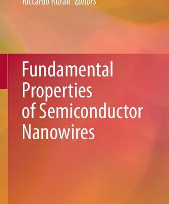 خرید و دانلود نسخه کامل کتاب Fundamental Properties of Semiconductor Nanowires