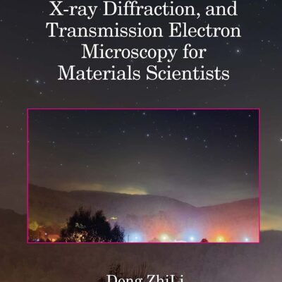 خرید و دانلود نسخه کامل کتاب Fundamentals of Crystallography, Powder X-ray Diffraction, and Transmission Electron Microscopy for Materials Scientists
