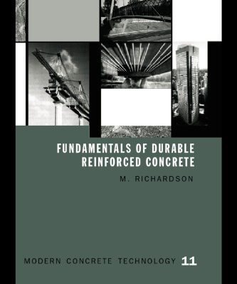 خرید و دانلود نسخه کامل کتاب Fundamentals of Durable Reinforced Concrete (Modern Concrete Technology Series (E. & F.N. Spon).)