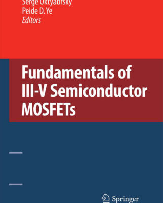 خرید و دانلود نسخه کامل کتاب Fundamentals of III-V Semiconductor MOSFETs