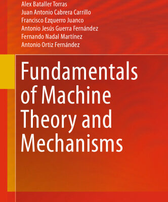 خرید و دانلود نسخه کامل کتاب Fundamentals of Machine Theory and Mechanisms