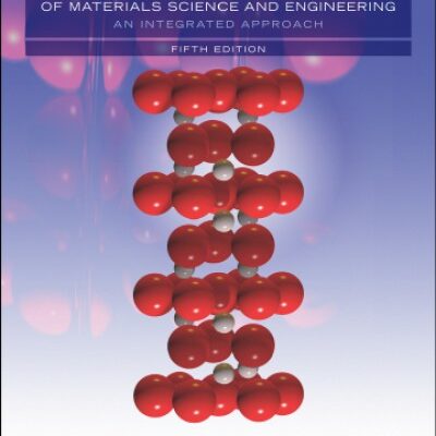 خرید و دانلود نسخه کامل کتاب Fundamentals of Materials Science and Engineering: An Integrated Approach