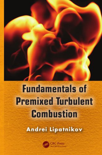 خرید و دانلود نسخه کامل کتاب Fundamentals of Premixed Turbulent Combustion_68f8e064e5c9f.jpeg خرید و دانلود نسخه کامل کتاب Fundamentals of Premixed Turbulent Combustion
