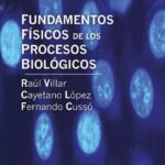 خرید و دانلود نسخه کامل کتاب Fundamentos físicos de los procesos biológicos, Vol. 1: Biomecánica y leyes de escala