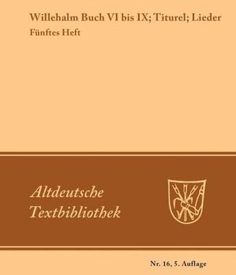 خرید و دانلود نسخه کامل کتاب Fünftes Heft. Willehalm: Buch VI bis IX; Titurel; Lieder