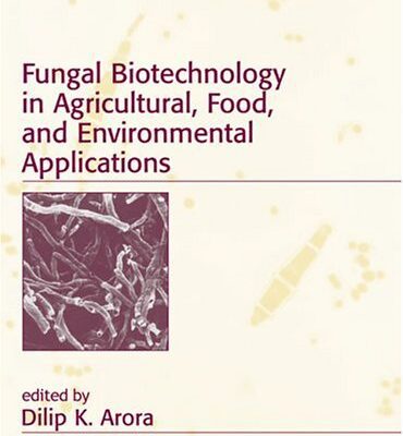 خرید و دانلود نسخه کامل کتاب Fungal Biotechnology in Agricultural, Food, and Environmental Applications (Mycology)