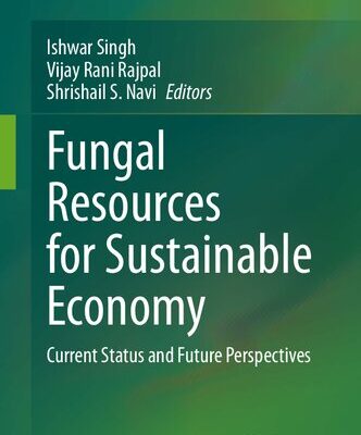 خرید و دانلود نسخه کامل کتاب Fungal Resources for Sustainable Economy: Current Status and Future Perspectives