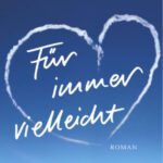 خرید و دانلود نسخه کامل کتاب Fur immer vielleicht