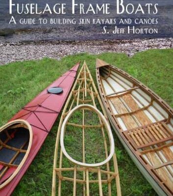 خرید و دانلود نسخه کامل کتاب Fuselage Frame Boats: A Guide to Building Skin Kayaks and Canoes