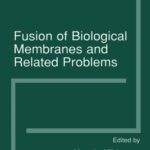 خرید و دانلود نسخه کامل کتاب Fusion of Biological Membranes and Related Problems