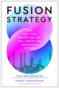 خرید و دانلود نسخه کامل کتاب Fusion Strategy: How Real-Time Data and AI Will Power the Industrial Future –  +  Pdf