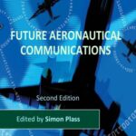 خرید و دانلود نسخه کامل کتاب Future Aeronautical Communications. Institute of Communications and Navigation, German Aerospace Center