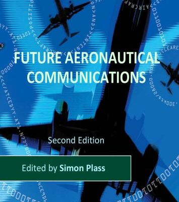 خرید و دانلود نسخه کامل کتاب Future Aeronautical Communications. Institute of Communications and Navigation, German Aerospace Center