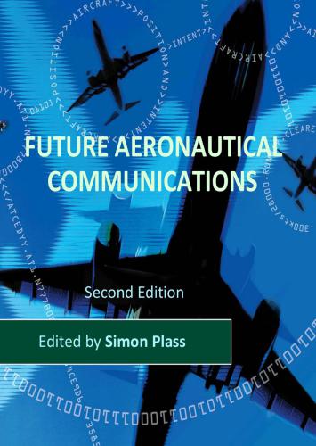 خرید و دانلود نسخه کامل کتاب Future Aeronautical Communications. Institute of Communications and Navigation, German Aerospace Center_68fad271c50b6.jpeg خرید و دانلود نسخه کامل کتاب Future Aeronautical Communications. Institute of Communications and Navigation, German Aerospace Center
