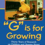 خرید و دانلود نسخه کامل کتاب G Is for Growing: Thirty Years of Research on Children and sesame Street (Lea’s Communication Series)