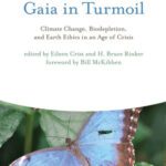 خرید و دانلود نسخه کامل کتاب Gaia in Turmoil: Climate Change, Biodepletion, and Earth Ethics in an Age of Crisis