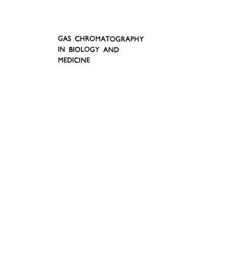 خرید و دانلود نسخه کامل کتاب GAS CHROMATOGRAPHY IN BIOLOGY AND MEDICINE (CIBA FOUNDN. GEN. SYMP.)