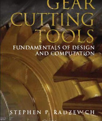 خرید و دانلود نسخه کامل کتاب Gear cutting tools : fundamentals of design and computation