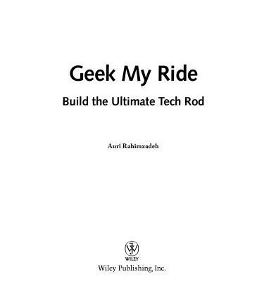 خرید و دانلود نسخه کامل کتاب Geek My Ride : Build the Ultimate Tech Rod (ExtremeTech)