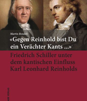 خرید و دانلود نسخه کامل کتاب «Gegen Reinhold bist Du ein Verächter Kants …»: Friedrich Schiller unter dem kantischen Einfluss Karl Leonhard Reinholds