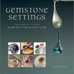 خرید و دانلود نسخه کامل کتاب Gemstone Settings: The Jewelry Maker’s Guide to Styles & Techniques – Scanned Pdf with Ocr