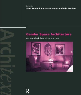 خرید و دانلود نسخه کامل کتاب Gender Space Architecture: An Interdisciplinary Introduction (Architext)