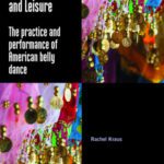خرید و دانلود نسخه کامل کتاب Gendered Bodies and Leisure: The practice and performance of American belly dance