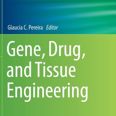 خرید و دانلود نسخه کامل کتاب Gene, Drug, and Tissue Engineering