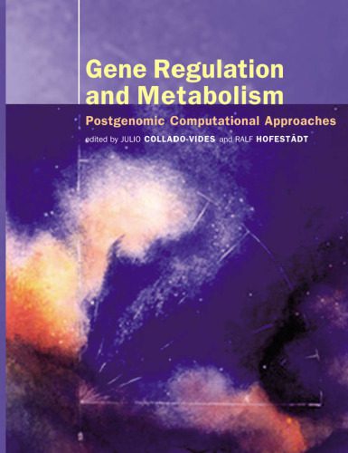 خرید و دانلود نسخه کامل کتاب Gene Regulation and Metabolism Post Genomic Computational Approaches_68e1e211d33d8.jpeg خرید و دانلود نسخه کامل کتاب Gene Regulation and Metabolism Post Genomic Computational Approaches