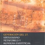 خرید و دانلود نسخه کامل کتاب Generación del 27: virtuosismo metafórico y hondura existencial