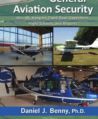 خرید و دانلود نسخه کامل کتاب General Aviation Security: Aircraft, Hangars, Fixed-Base Operations, Flight Schools, and Airports