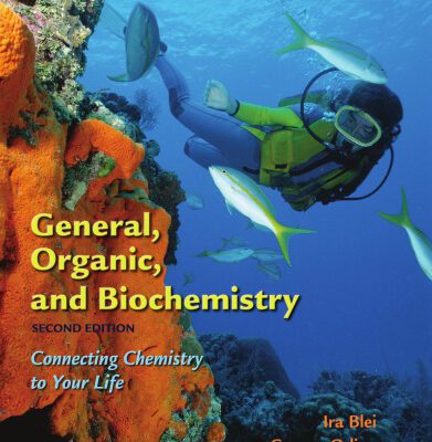 خرید و دانلود نسخه کامل کتاب General, Organic, and Biochemistry: Connecting Chemistry to Your Life , Second Edition