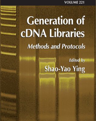 خرید و دانلود نسخه کامل کتاب Generation of cDNA Libraries. Methods and Protocols