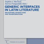 خرید و دانلود نسخه کامل کتاب Generic Interfaces in Latin Literature: Encounters, Interactions and Transformations