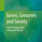 خرید و دانلود نسخه کامل کتاب Genes, Genomes and Society: From Farming to Gene Editing and Beyond