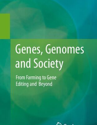 خرید و دانلود نسخه کامل کتاب Genes, Genomes and Society: From Farming to Gene Editing and Beyond