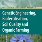 خرید و دانلود نسخه کامل کتاب Genetic Engineering, Biofertilisation, Soil Quality and Organic Farming