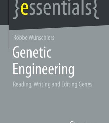 خرید و دانلود نسخه کامل کتاب Genetic Engineering: Reading, Writing and Editing Genes