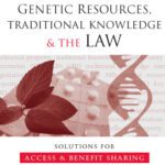 خرید و دانلود نسخه کامل کتاب Genetic Resources, Traditional Knowledge and the Law: Solutions for Access and Benefit Sharing
