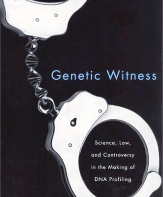 خرید و دانلود نسخه کامل کتاب Genetic Witness: Science, Law, and Controversy in the Making of DNA Profiling
