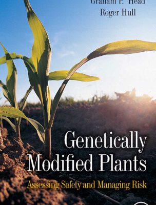 خرید و دانلود نسخه کامل کتاب Genetically Modified Plants: Assessing Safety and Managing Risk