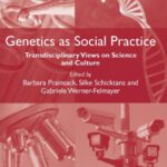 خرید و دانلود نسخه کامل کتاب Genetics as Social Practice: Transdisciplinary Views on Science and Culture