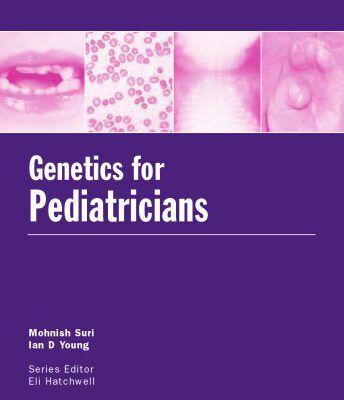 خرید و دانلود نسخه کامل کتاب Genetics for Pediatricians: The Molecular Genetic Basis of Pediatric Disorders